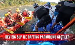 Köprülü Kanyon’da Türkiye’de bir ilk: Dev Big SUP ile rafting parkurunu geçtiler