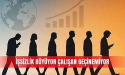 İşsizlik büyüyor çalışan geçinemiyor