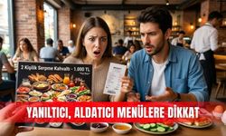 Yanıltıcı, aldatıcı menülere dikkat