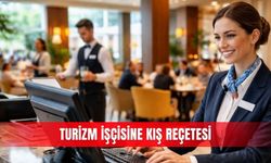 Turizm işçisine kış reçetesi