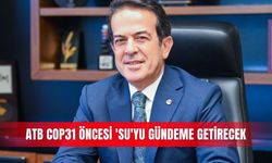 ATB COP31 öncesi 'su'yu gündeme getirecek