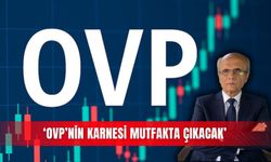 ‘OVP’nin karnesi mutfakta çıkacak’