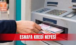 Esnafa kredi nefesi