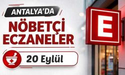 Antalya'da nöbetçi eczaneler: 20 Eylül