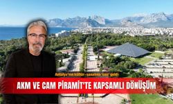 Antalya'nın kültür-sanatına 'can' geldi: AKM ve Cam Piramit'te kapsamlı dönüşüm