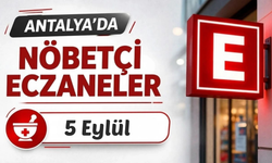 Antalya'da nöbetçi eczaneler: 5 Eylül