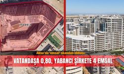 Aksu’da 'emsal' skandalı iddiası: Vatandaşa 0,80, yabancı şirkete 4 emsal