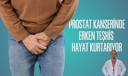 Prostat kanserinde erken teşhis hayat kurtarıyor