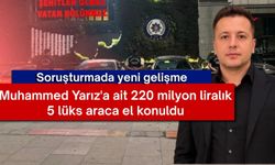 Fon soruşturmasında yeni gelişme: Muhammed Yarız'a ait lüks araçlara el konuldu