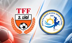 Antalya Deniz Kadın SK’nın Kadınlar 2. Ligi 2026-2027 sezonu fikstürü belli oldu!