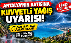 Antalya'nın batı ilçelerine kuvvetli yağış uyarısı... Gök gürültülü sağanak bekleniyor!