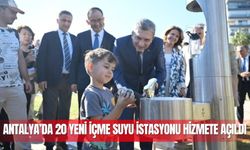 Antalya’da 20 yeni içme suyu istasyonu hizmete açıldı