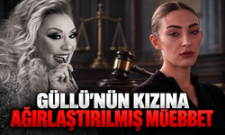 Güllü'nün ölümünde karar çıktı! Tuğyan Ülkem Gülter'e ağırlaştırılmış müebbet