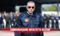 Cumhurbaşkanı Antalya’ya geliyor