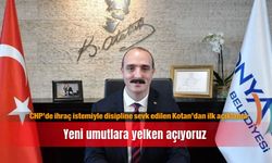 CHP’de ihraç istemiyle disipline sevk edilen Kotan’dan ilk açıklama: Yeni umutlara yelken açıyoruz