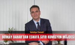 Berkay Bahar’dan esnafa sıfır komisyon müjdesi: Antalya Yemek