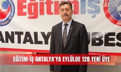 Eğitim-İş Antalya’ya eylülde 128 yeni üye