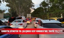 Kundu’da bitmeyen yol çalışması Uzay Kongresi’nde trafiği felç etti