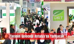 Tarımın geleceği Antalya’da yarışacak