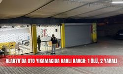 Alanya’da oto yıkamacıda kanlı kavga: 1 ölü, 2 yaralı
