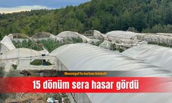 Manavgat'ta hortum felaketi: 15 dönüm sera hasar gördü
