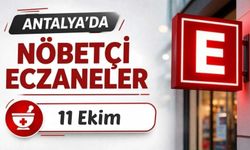 Antalya'da nöbetçi eczaneler: 11 Ekim