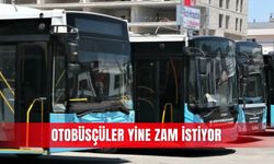 Otobüsçüler yine zam istiyor