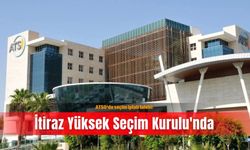 ATSO'da seçim iptali talebi: İtiraz Yüksek Seçim Kurulu'nda