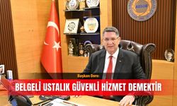 Başkan Dere: Belgeli ustalık güvenli hizmet demektir