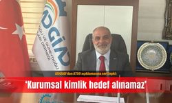 ADGİAD’dan ATSO açıklamasına sert tepki: ‘Kurumsal kimlik hedef alınamaz’