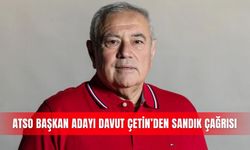 ATSO Başkan Adayı Davut Çetin’den sandık çağrısı
