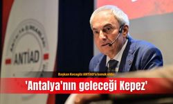 Başkan Kocagöz ANTİAD'a konuk oldu: 'Antalya'nın geleceği Kepez'
