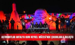 Astronotlar Antalya Kum Heykel Müzesi'nde çocuklarla buluştu