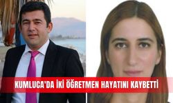 Kumluca'da iki öğretmen hayatını kaybetti