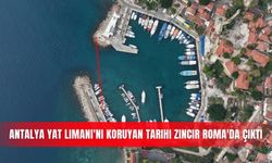 Antalya Yat Limanı'nı koruyan tarihi zincir Roma'da çıktı