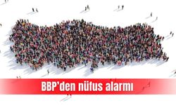 BBP’den nüfus alarmı