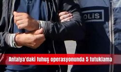 Antalya'daki fuhuş operasyonunda 5 tutuklama