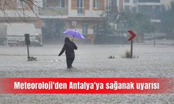 Meteoroloji'den Antalya'ya sağanak uyarısı