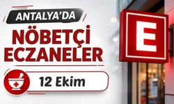 Antalya'da nöbetçi eczaneler: 12 Ekim