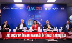 IAC 2026’da insan kaynağı ihtiyacı tartışıldı