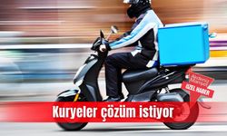 Kuryeler çözüm istiyor