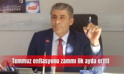 Temmuz enflasyonu zammı ilk ayda eritti