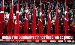 Antalya'da Cumhuriyet'in 103'üncü yılı coşkusu