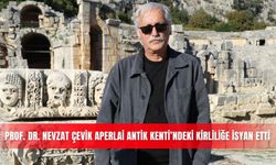 Prof. Dr. Nevzat Çevik Aperlai Antik Kenti’ndeki kirliliğe isyan etti