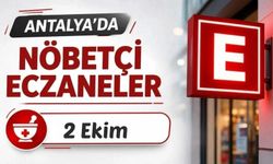 Antalya'da nöbetçi eczaneler: 2 Ekim