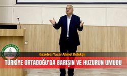 Gazeteci Yazar Ahmet Külekçi: Türkiye Ortadoğu'da barışın ve huzurun umudu