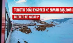 Turistik Doğu Ekspresi ne zaman başlıyor, biletler ne kadar?