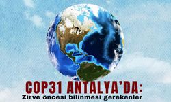 COP31 Antalya’da: Zirve öncesi bilinmesi gerekenler