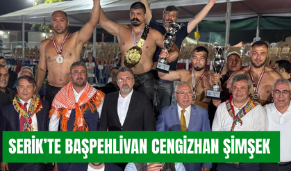 Serik’te başpehlivan Cengizhan Şimşek