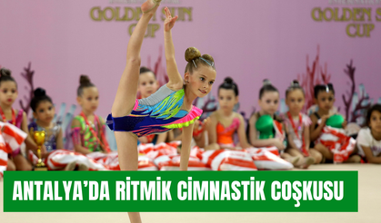 Antalya’da ritmik cimnastik coşkusu